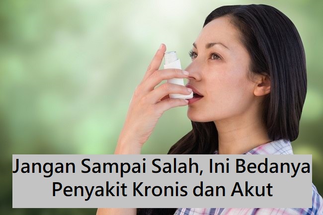 Perbedaan Penyakit Kronis dan Penyakit Akut