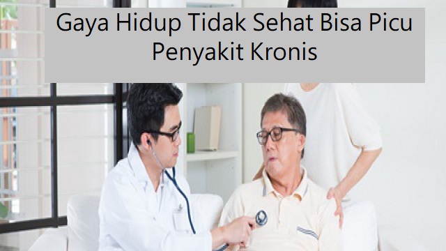 Gaya Hidup Tidak Sehat Bisa Picu Penyakit Kronis